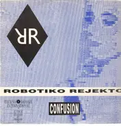 Robotiko Rejekto - Confusion