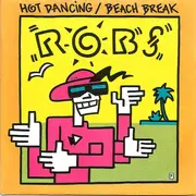 7inch Vinyl Single - Robs - Hot Dancing / Beach Break