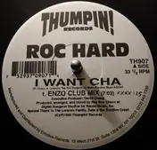 Roc Hard - I Want Cha