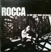 12inch Vinyl Single - Rocca - Le Hip-Hop Mon Royaume