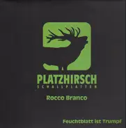 Rocco Branco - FEUCHTBLATT IST TRUMPF