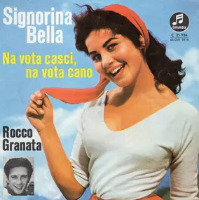 Rocco Granata - Signorina Bella / Na Vota Casci, Na Vota Cano