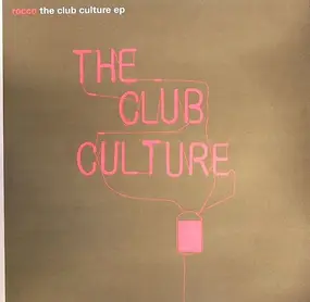 Rocco - The Club Culture EP