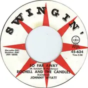 Rochell & The Candles - So Far Away