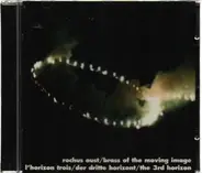 Rochus Aust / Brass Of The Moving Image - L'Horizon Trois/Der Dritte Horizont/The 3rd Horizon