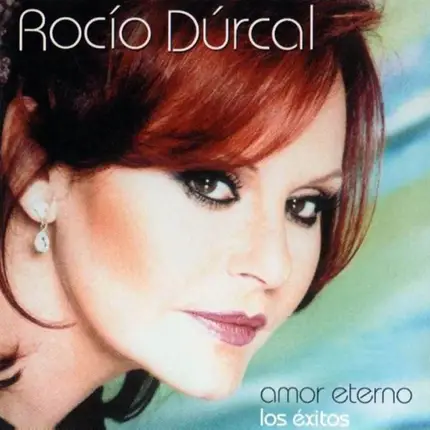 Rocío Dúrcal - Amor Eterno: Los Éxitos