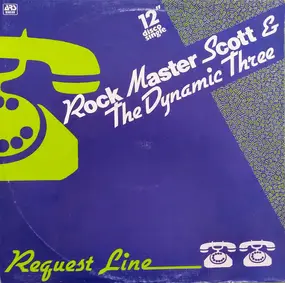 Rock Master Scott & the Dynamic Three - Request Line