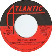 7inch Vinyl Single - Rock N' Roll Children - Rock N' Roll