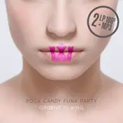 ROCK CANDY FUNK PARTY - Groove Is King