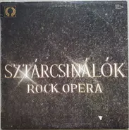 Rock Színház - Sztárcsinálók (Rock Opera)