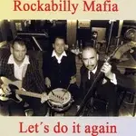 The Rockabilly Mafia - Let's Do It Again