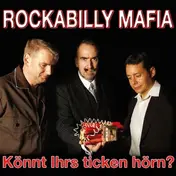 The Rockabilly Mafia - Könnt Ihrs Ticken Hörn?