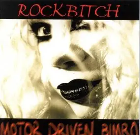 Rockbitch - Motor Driven Bimbo