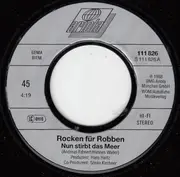 7inch Vinyl Single - Rocken Für Robben - Nun Stirbt Das Meer