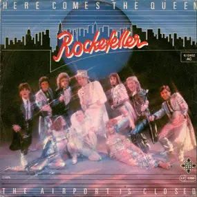 Rockefeller - Here Comes The Queen / The Airport Is Closed