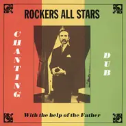 Rockers All Stars - Chanting Dub with the Help of the Father