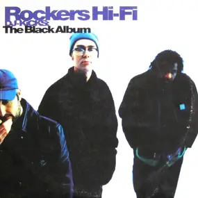 Rockers Hi-Fi - Kicks: The Black Album - The Tracks