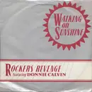 7'' - Rockers Revenge Featuring Donnie Calvin - Walking On Sunshine