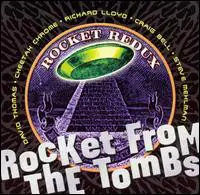 Rocket From the Tombs - Rocket Redux