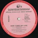 12inch Vinyl Single - Rocket - Here Comes My Love (Special R.E.M.I.X.E.D. Disco Version)