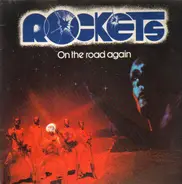 Rockets - On The Road Again