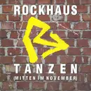 7inch Vinyl Single - Rockhaus - Tanzen (Mitten Im November) / Mich Zu Lieben