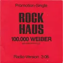 7inch Vinyl Single - Rockhaus - 100.000 Weiber - Single Sided, Promo