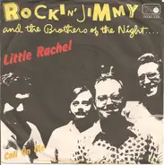 Rockin' Jimmy & The Brothers Of The Night - Little Rachel