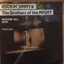 7inch Vinyl Single - Rockin' Jimmy & The Brothers Of The Night - Rockin' All Nite