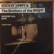 7inch Vinyl Single - Rockin' Jimmy & The Brothers Of The Night - Rockin' All Nite