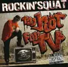 CD - Rockin' Squat - Too Hot For Tv