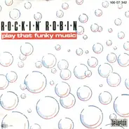 Rockin' Robin - Play That Funky Music