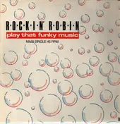 Rockin' Robin - Play That Funky Music