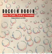 Rockin' Robin - Play That Funky Music