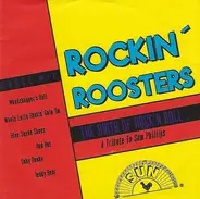 Rockin' Roosters - The Birth Of Rock 'N' Roll (A Tribute To Sam Phillips)