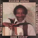 LP - Rocking Dopsie & The Cajun Twisters - Good Rockin'