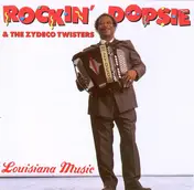 Rocking Dopsie & The Cajun Twisters - Louisiana Music