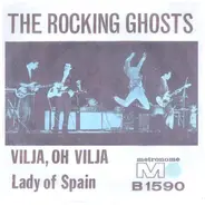 Rocking Ghosts - Vilja, Oh Vilja / Lady Of Spain