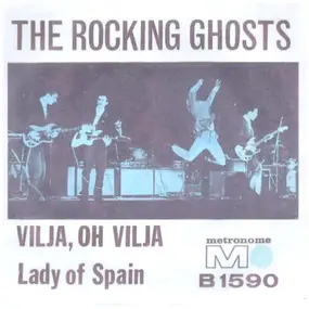 Rocking Ghosts - Vilja, Oh Vilja / Lady Of Spain