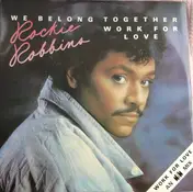Rockie Robbins - We Belong Together / Work For Love