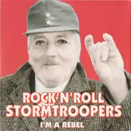 Rock'n'Roll Stormtroopers - I'm A Rebel