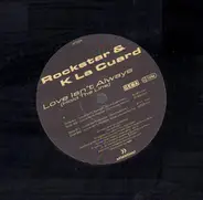 Rockstar & K La Cuard - Love Isn't Always (Hold The Line)