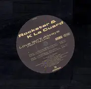 Rockstar & K La Cuard - Love Isn't Always (Hold The Line)