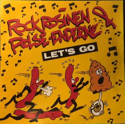 Rockrosinen & Pølseenderne - Let's Go