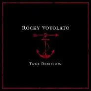 Rocky Votolato - True Devotion