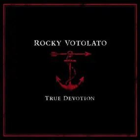 Rocky Votolato - True Devotion