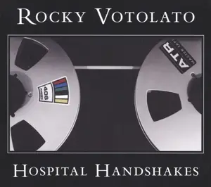 Rocky Votolato - Hospital Handshakes