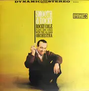 Rocky Cole Plays And Sings With The Al Cohn And His Orchestra - Smooth & Rocky
