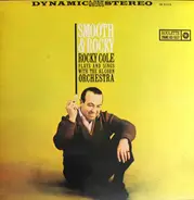 Rocky Cole Plays And Sings With The Al Cohn And His Orchestra - Smooth & Rocky