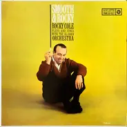 Rocky Cole Plays And Sings With The Al Cohn And His Orchestra - Smooth & Rocky